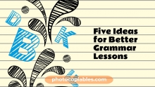Five Ideas for Better Grammar Lessons